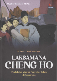 Tokoh Legendaris Laksamana Cheng Ho