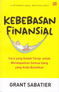 Kebebasan Finansial: cara yang sudah teruji untuk mendapatkan semua uang yang anda butuhkan