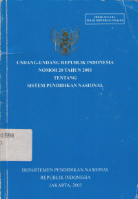 Undang-Undang Republik Indonesia Nomor 20 Tahun 2003 Tentang Sistem Pendidikan Nasional