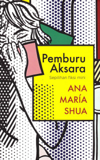 Pemburu aksara : sepilihan fiksi mini