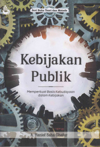 KEBIJAKAN PUBLIK: Memperkuat Basis Kebudayaan dalam Kebijakan