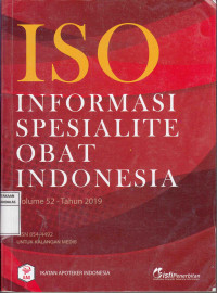 ISO INFORMASI SPESIALITE OBAT INDONESIA VOLUME 50 TAHUN 2019