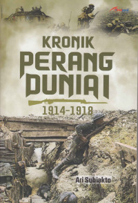 Kronik perang dunia I : 1914-1918