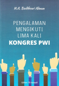 Pengalaman Mengikuti Lima Kali Kongres PWI.