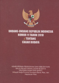 Undang-Undang Republik Indonesia Nomor 11 Tahun 2010 Tentang Cagar Budaya