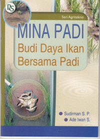 Mina Padi ; Budi Daya Ikan Bersama Padi