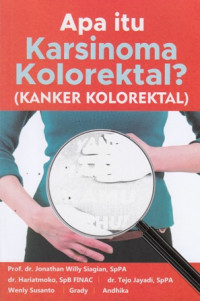 Apa Itu Karsinoma Kolorektal? (Kanker Kolorektal)