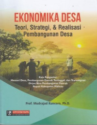 Ekonomika Desa: Teori, Strategi & Realisasi Pembangunan Desa