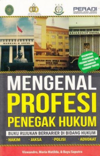 Mengenal Profesi Penegak Hukum