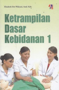 Ketrampilan Dasar Kebidanan 1