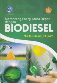 Merancang Energi Masa Depan Dengan Biodiesel