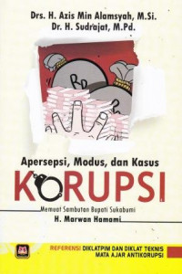 Apersepsi, Modus, dan Kasus Korupsi: Memuat Sambutan Bupati Sukabumi