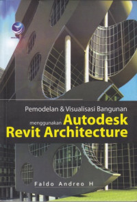 Pemodelan dan Visualisasi Bangunan Menggunakan Autodesk Revit Architecture