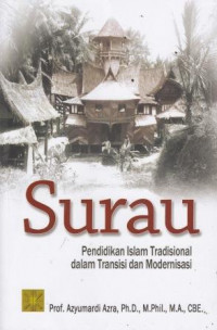 Surau: Pendidikan Islam Tradisional Dalam Transisi Dan Modernisasi