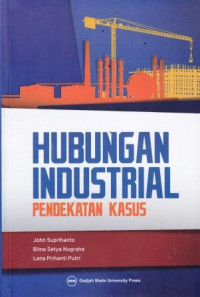 Hubungan Industrial: Pendekatan Kasus