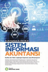 Sistem Informasi Akuntansi: Kualitas dan Faktor Lingkungan Organisasi yang Mempengaruhi