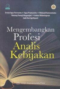 Mengembangkan Profesi Analis Kebijakan