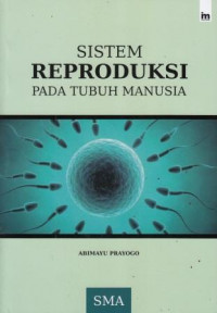 Sistem Reproduksi Pada Tubuh Manusia