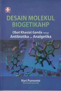 Desain Molekul Biogetikahp: obat khasiat ganda sebagai antibiotika dan analgetika