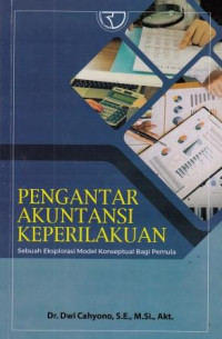 Pengantar Akuntansi Keperilakuan: sebuah eksplorasi model konseptual bagi pemula