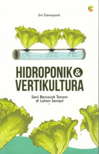 Hidroponik dan Vertikultura ( Seni bercocok tanam di lahan sempit)