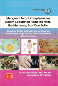 Mengenal Terapi Komplementer Dalam Kebidanan Pada Ibu Nifas, Ibu Menyusui, Bayi dan Balita