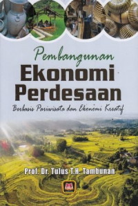 Pembangunan Ekonomi Perdesaan: Berbasis Pariwisata dan Ekonomi Kreatif