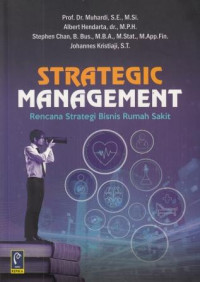 Strategic Management: Rencana Strategi Bisnis Rumah Sakit