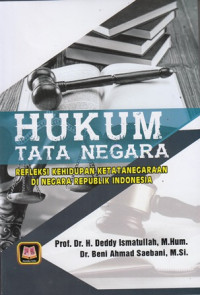 Hukum Tata Nrgara : Refleksi Kehidupan Ketatanegaraan Di Negara Indonesia