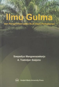 Ilmu Gulma Dan Pengelolaan Pada Budi Daya Perkebunan