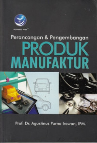 Perancangan dan Pengembangan Produk Manufaktur