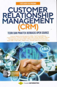 Customer Relationship Management Teori dan Praktek Berbasis Open Source