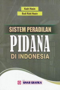 Sistem Peradilan Pidana di Indonesia