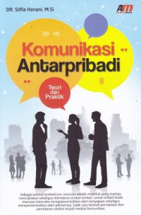 Komunikasi Antarpribadi: Teori dan Praktik