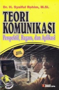 Teori Komunikasi: Perspektif, Ragam Dan Aplikasi Edisi Revisi