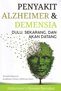 Penyakit Alzheimer & Demensia : dulu, sekarang, dan akan datang