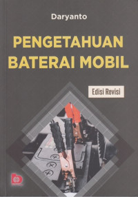 Pengetahuan Baterai Mobil: Edisi Revisi