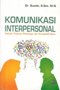 Komunikasi Interpersonal: Sebuah Tinjauan Psikologis dan Perspektif Islam