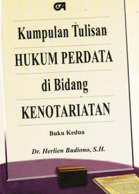 Kumpulan Tulisan Hukum Perdata di Bidang Kenotariatan