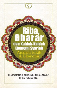 Riba, Gharar dan Kaidah-Kaidah Ekonomi Syariah: Analisis Fikih & Ekonomi