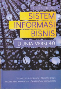 Sistem Informasi Bisnis: Dunia Versi 4.0