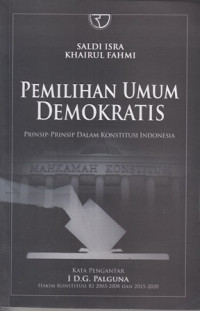 Pemilihan Umum Demokratis: Prinsip-Prinsip Dalam Konstitusi Di Indonesia