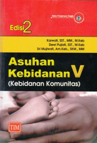 Asuhan kebidanan V (Kebidanan Komunitas)