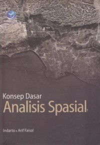 Konsep Dasar Analisis Spasial