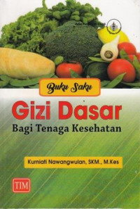 Buku Saku Gizi Dasar Bagi Tenaga Kesehatan