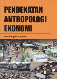 Pendekatan Antropologi Ekonomi