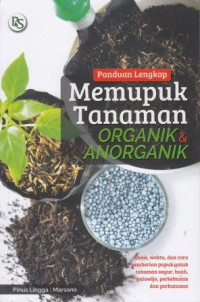 Panduan Lengkap Memupuk Tanaman Organik dan Anorganik