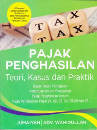 Pajak Penghasilan-Teori, Kasus dan Praktik