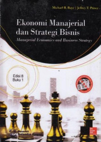 Ekonomi Manajerial Dan Strategi Bisnis: Edisi 8 Buku 1