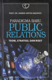 Paradigma Baru Public Relations: Teori, Strategi, dan Riset